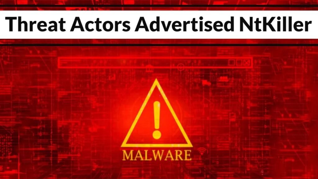 Threat Actors Advertised NtKiller Malware on Dark Web Claiming Terminate Antivirus and EDR Bypass